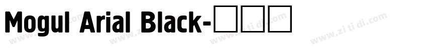 Mogul Arial Black字体转换